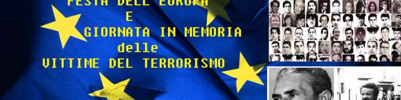 9 MAGGIO FESTA DELL'EUROPA E GIORNATA IN MEMORIA DELLE VITTIME DEL TERRORISMO E DELLE STRAGI