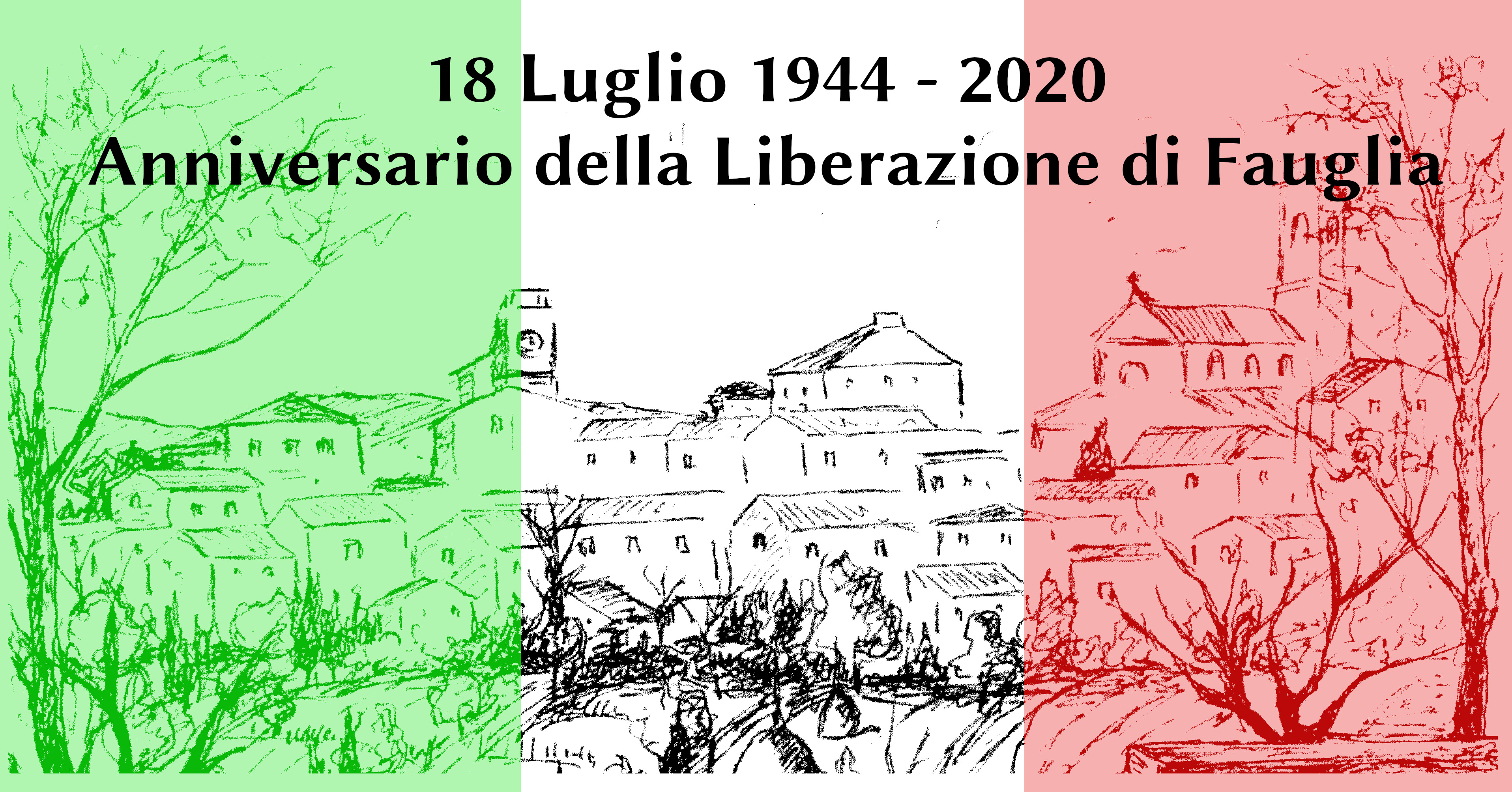 18 LUGLIO 1944 - 18 LUGLIO 2020. ANNIVERSARIO DELLA LIBERAZIONE DI FAUGLIA
